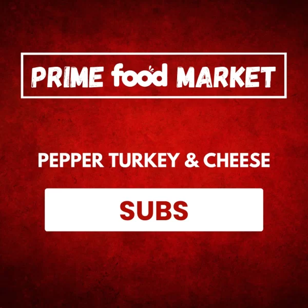 PEPPER TURKEY & CHEESE