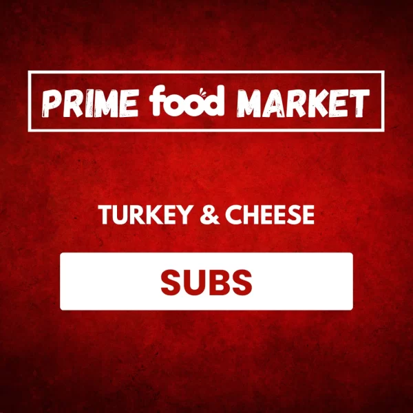 TURKEY & CHEESE